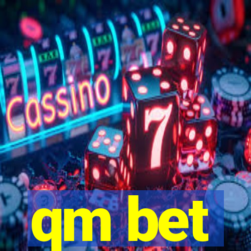 qm bet